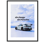 sin riesgo sin Porsche.