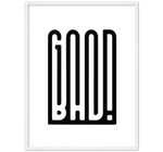 GOOD BAD
