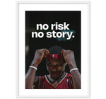 Lebron James - No Risk No Story