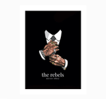 The Rebels Never Obey