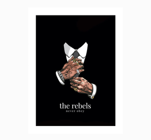 The Rebels Never Obey