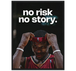 Lebron James - No Risk No Story