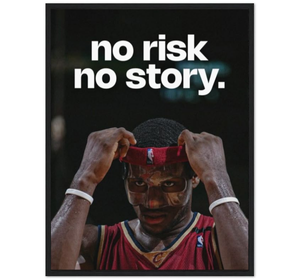 Lebron James - No Risk No Story