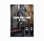 YOUR ONLY LIMIT IS YOU