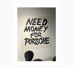 Need Money For a Porsche