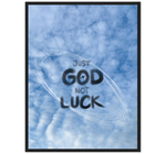 JUST GOD NOT LUCK