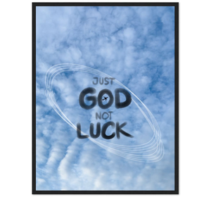JUST GOD NOT LUCK