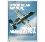 IF YOU HEAR MY GUN, I WASN'T AIMING AT YOU