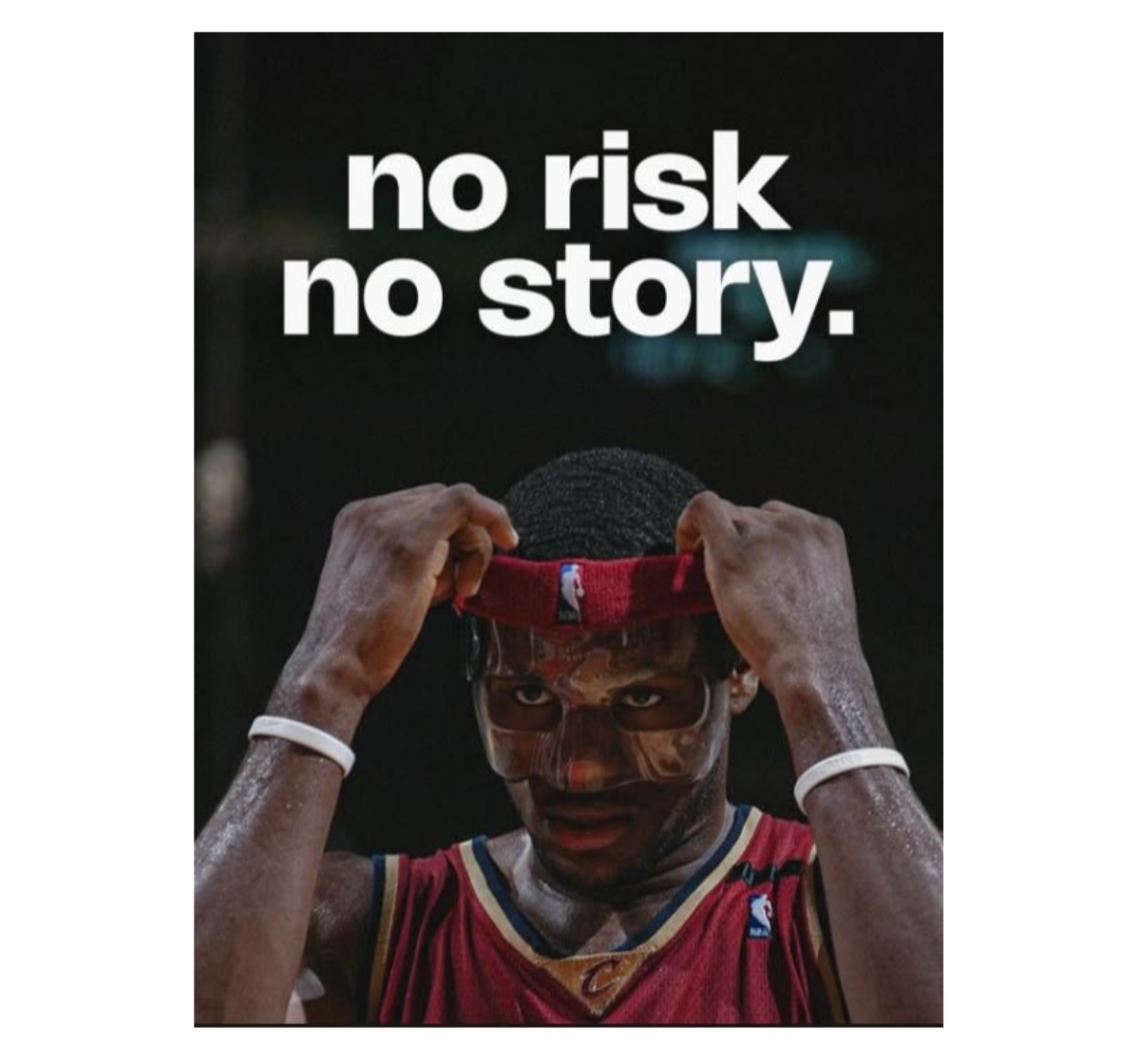 Lebron James - No Risk No Story
