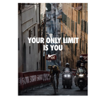 YOUR ONLY LIMIT IS YOU