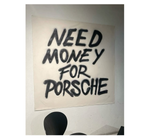 Need Money For a Porsche